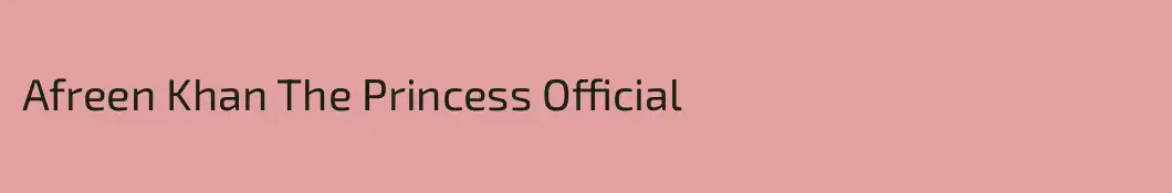 Afreen Khan The Princess Official